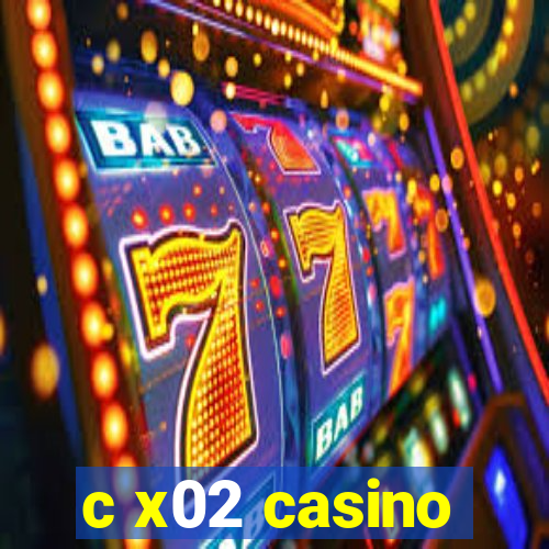 c x02 casino